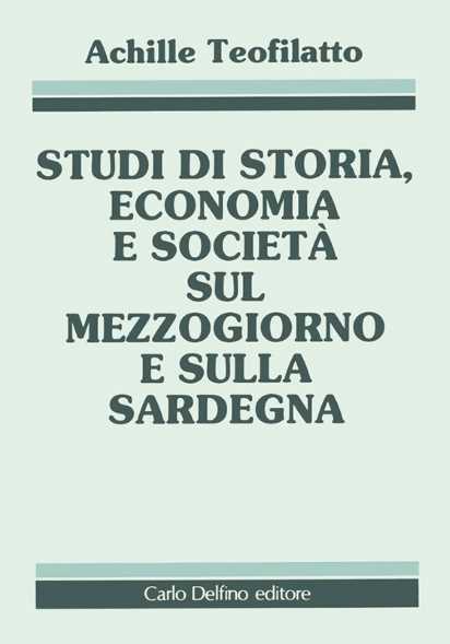 Studi di storia, economia e società sul Mezzogiorno e sulla Sardegna