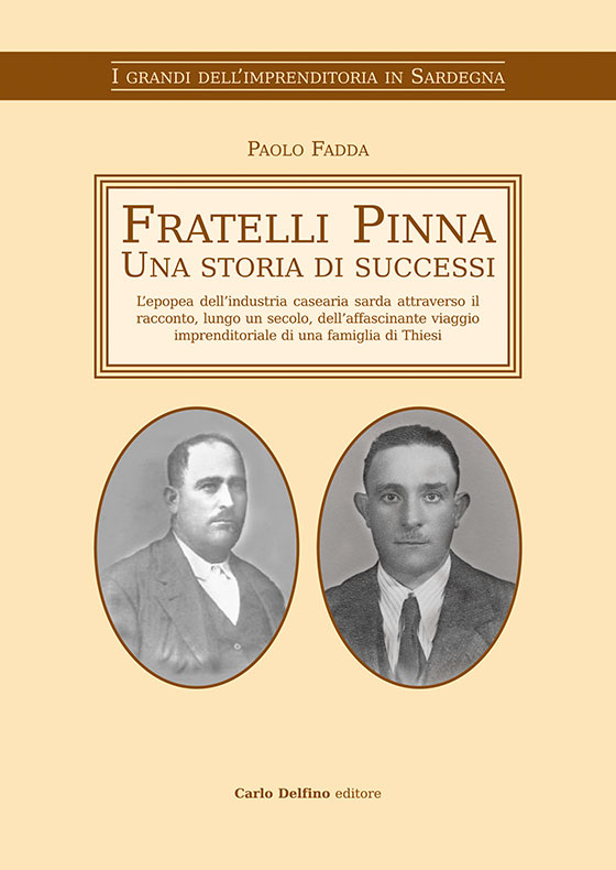 Fratelli Pinna. Una storia di successi (Paolo Fadda) Carlo Delfino