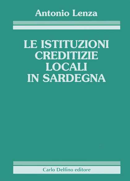 Le istituzioni creditizie locali in Sardegna