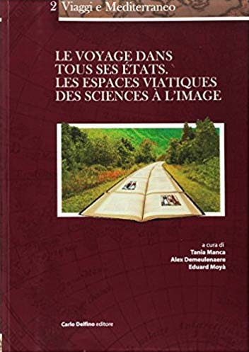 Le voyage dans tous ses états. Les espaces viatiques des sciences à l'image