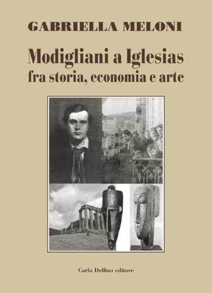 Modigliani a Iglesias fra storia, economia e arte
