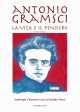 Antonio Gramsci. La vita e il pensiero